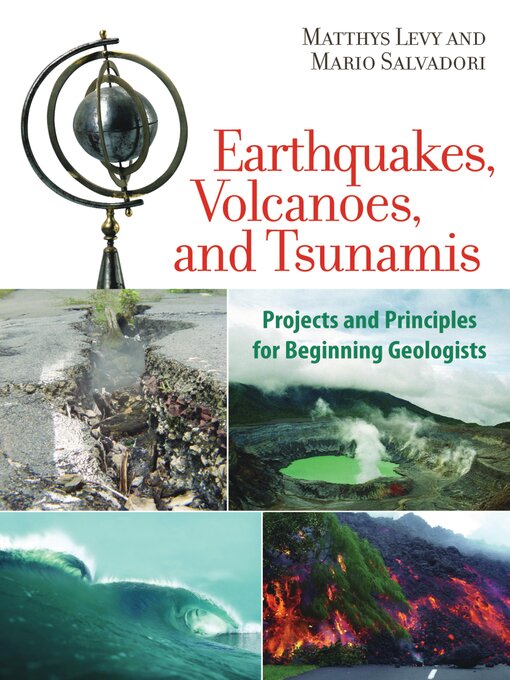 Title details for Earthquakes, Volcanoes, and Tsunamis by Matthys Levy - Available